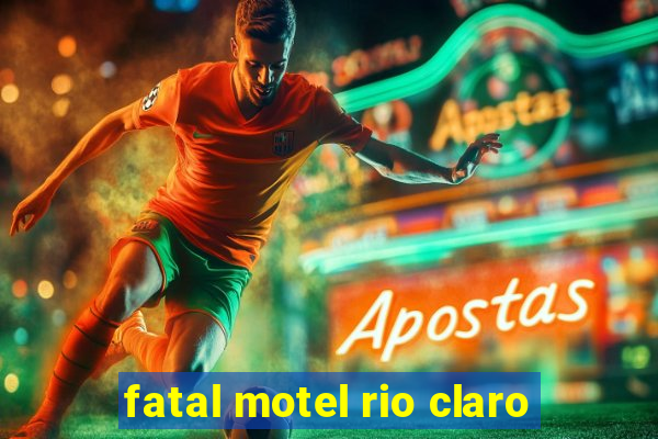 fatal motel rio claro